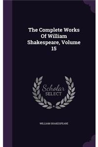 Complete Works of William Shakespeare, Volume 15