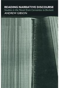 Reading Narrative Discourse: Studies in the Novel from Cervantes to Beckett
