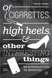 Of Cigarettes, High Heels, and Other Interesting Things