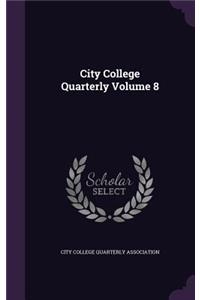 City College Quarterly Volume 8