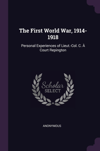 The First World War, 1914-1918