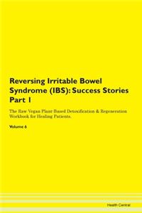 Reversing Irritable Bowel Syndrome (Ibs)