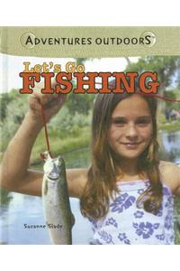 Let's Go Fishing