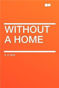 Without a Home