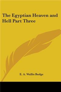 The Egyptian Heaven and Hell Part Three