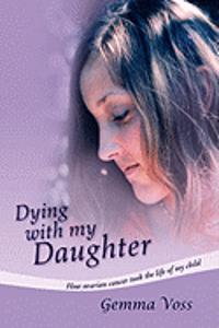 Dying with My Daughter