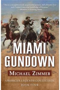 Miami Gundown: A Frontier Story