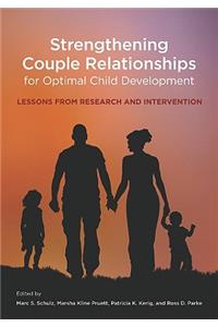 Strengthening Couple Relationships for Optimal Child Development