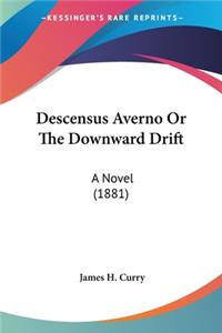 Descensus Averno Or The Downward Drift