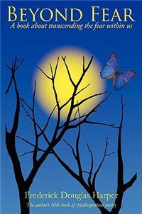 Beyond Fear