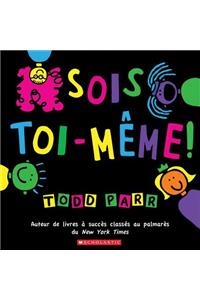 Sois Toi-Même!
