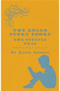 The Rollo Story Books - The Steeple Trap