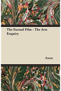 The Factual Film - The Arts Enquiry