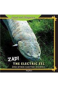 Zap! the Electric Eel and Other Electric Animals