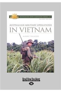 Australian Military Operations in Vietnam: 2nd Edition (Large Print 16pt): 2nd Edition (Large Print 16pt)