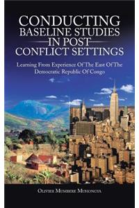 Conducting Baseline Studies in Post Conflict Settings