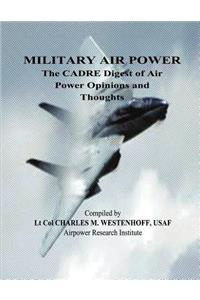 Military Air Power - The CADRE Digest of Air Power Opinions and Thoughts