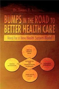 Bumps in the Road to Better Health Care