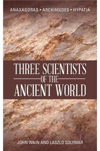 Three Scientists of the Ancient World