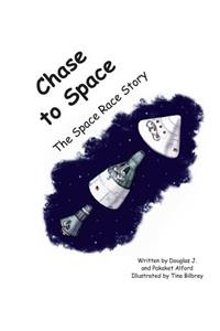 Chase to Space: - A Space Race Story