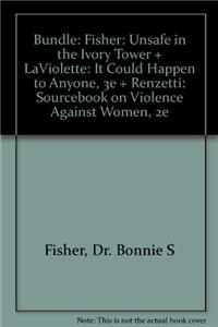 Bundle: Fisher: Unsafe in the Ivory Tower + LaViolette: It C