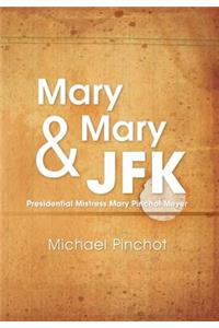 Mary Mary & JFK