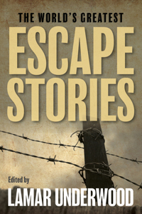 World's Greatest Escape Stories