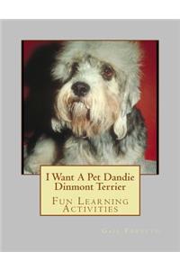 I Want A Pet Dandie Dinmont Terrier