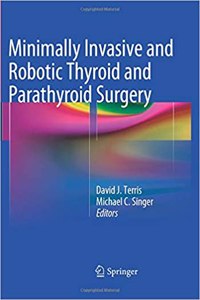 Minimally Invasive and Robotic Thyroid and Parathyroid Surgery