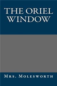 The Oriel Window