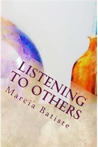 Listening to Others