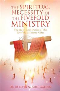 Spiritual Necessity of the Fivefold Ministry