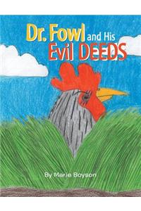 Dr. Fowl and His Evil Deeds