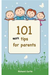 101 More Tips for Parents