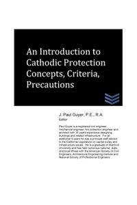 Introduction to Cathodic Protection Concepts, Criteria, Precautions