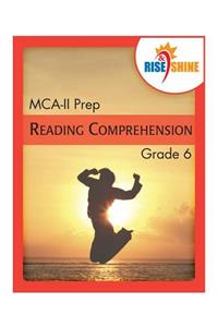 Rise & Shine MCA-II Prep Grade 6 Reading Comprehension
