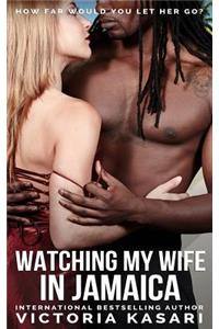 Watching My Wife In Jamaica