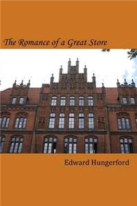 The Romance of a Great Store