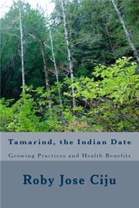 Tamarind, the Indian Date