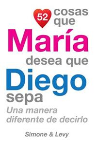 52 Cosas Que María Desea Que Diego Sepa