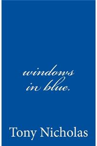 windows in blue.