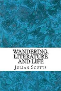 Wandering, Literature and Life