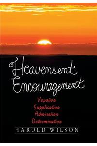 Heavensent Encouragement