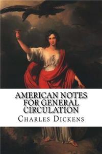 American Notes for General Circulation