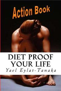 Diet Proof Your Life - Action Book