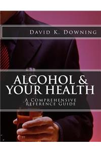 Alcohol & Your Health