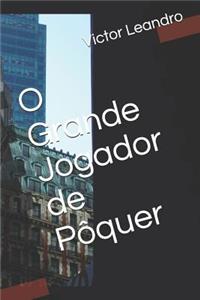 O grande jogador de pôquer