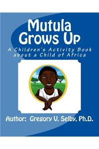 Mutula Grows Up