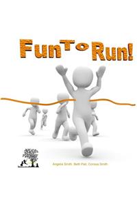 Fun To Run!