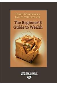 The Beginner's Guide to Wealth
